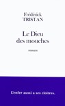 Le Dieu des mouches - Frédérick Tristan - 9782213656991