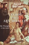 L'Église face aux miracles - Patrick Sbalchiero - 9782213658469