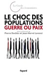 Le choc des populations : guerre ou paix - Jean-Hervé Lorenzi ; Pierre Dockès - 9782213660523