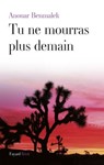 Tu ne mourras plus demain - Anouar Benmalek - 9782213667492