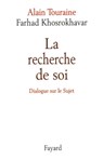 La recherche de soi - Alain Touraine ; Farhad Khosrokhavar - 9782213669915