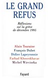 Le Grand Refus - Alain Touraine ; François Dubet ; Didier Lapeyronnie - 9782213669939