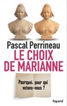 Le Choix de Marianne - Pascal Perrineau - 9782213670263