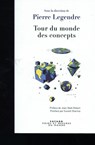 Tour du Monde des Concepts - Pierre Legendre - 9782213671420