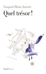 Quel trésor ! - Gaspard-Marie Janvier - 9782213672977