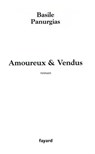 Amoureux & Vendus - Basile Panurgias - 9782213674971
