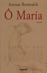 Ô María - Anouar Benmalek - 9782213683065