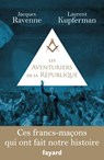 Les Aventuriers de la République - Jacques Ravenne ; Laurent Kupferman - 9782213685526