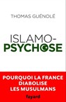 Islamopsychose - Thomas Guénolé - 9782213703459