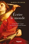 Ecrire le monde - Hans Martin Puchner - 9782213707457