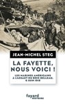 La Fayette, nous voici ! - Jean-Michel Steg - 9782213707617