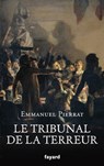 Le tribunal de la Terreur - Emmanuel Pierrat - 9782213711027