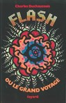 Flash ou le grand voyage - Charles Duchaussois - 9782213713427