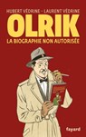Olrik, la biographie non autorisée - Hubert Védrine ; Laurent Védrine - 9782213714332