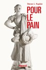 Pour le pain - Steven L. Kaplan - 9782213715452