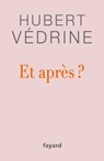 Et après ? - Hubert Védrine - 9782213719221