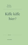 Kiffe kiffe hier ? - Faïza Guène - 9782213729169