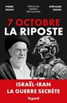 7 octobre - La Riposte - Stéphane Simon ; Pierre Rehov - 9782213731414