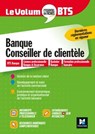 Volum'BTS - Banque, Conseiller de clientèle - Révision et entraînement - Christophe Duchesne ; Marie-Hélène Manczyk - 9782216163762