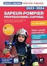Réussite Concours Sapeur-pompier professionnel/caporal - 2023-2024 - Préparation complète - Joël François ; Anne Ducastel ; Denise Laurent ; Alan Eche - 9782216170104