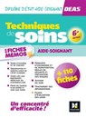 Techniques de soins en fiches mémos - DEAS Diplôme d'Etat Aide-Soignant - Pauline Guillier ; Sylvie Corvisier-Tourneur ; Jocelyn Garnier ; Marlène Gratiot ; Catherine de Macedo ; Emmanuelle Ruhier ; Régine Tardy ; Cindy Van Der Veen ; Houriya Zaouch ; Flavie Durand-Dubief ; Jérôme Brayer ; Sébastien Derue ; Hayat Abbadi - 9782216177578