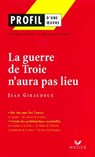 Profil - Giraudoux (Jean) : La guerre de Troie n'aura pas lieu - Adeline Lesot ; Etienne Frois ; Georges Decote ; Jean Giraudoux - 9782218947636