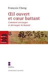 Oeil ouvert et coeur battant - François Cheng - 9782220063638