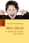 Mal élevé - Suzanne B. Robert-Ouvray - 9782220086750