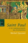 Saint Paul et les commencements du christianisme - Michel Quesnel - 9782220092935