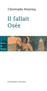 Il fallait Osée - Christophe Henning - 9782220095103