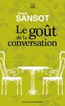 Le goût de la conversation - Pierre Sansot - 9782220097015