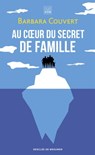 Au coeur du secret de famille - Barbara Couvert - 9782220097077