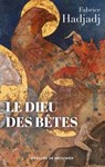 Le Dieu des bêtes - Fabrice Hadjadj - 9782220098890