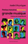 Petites histoires féminines de la grande musique - André Peyrègne ; Cecilia Bartoli - 9782220099217