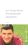 Un minuscule inventaire - Jean-Philippe Blondel - 9782221112540