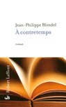 A contretemps - Jean-Philippe Blondel - 9782221117392