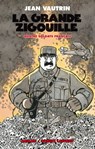 La grande zigouille - Quatre soldat français - tome 3 - Jean Vautrin - 9782221121726