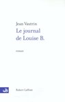 Le journal de Louise B. - Jean Vautrin - 9782221121757