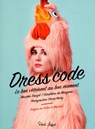 Dress Code - Maxime Donzel ; Géraldine de Margerie ; Philippe Collin ; Xavier Mauduit - 9782221133910