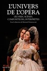 L'univers de l'opéra - Bertrand Dermoncourt ; Alain Duault - 9782221134047