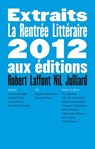 Rentrée littéraire 2012 - Extraits - Niccolò Ammaniti ; Laurent Bénégui ; Francis Dannemark ; Jean-Marie Gourio ; Margaret Mazzantini ; Sylvie Ohayon ; Martin Page ; Nihad Sirees ; Éric Valmir - 9782221134214