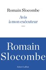 Avis à mon exécuteur - Romain Slocombe - 9782221135563