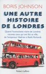 Une autre histoire de Londres - Boris Johnson - 9782221136652