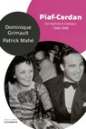 Piaf-Cerdan : un hymne à l'amour - Documento - Patrick Mahé ; Dominique Grimault - 9782221140116