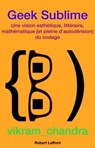 Geek Sublime - Vikram Chandra - 9782221146163