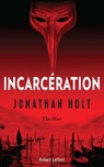 Incarcération - Jonathan Holt - 9782221159552
