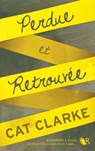 Perdue et retrouvée - Cat Clarke - 9782221159569