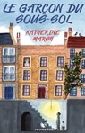 Le Garçon du sous-sol - Katherine Marsh - 9782221248010