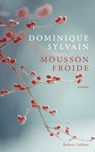 Mousson Froide - Dominique Sylvain - 9782221254097