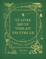 Le Livre qui ne voulait pas être lu - David Sundin - 9782221259337